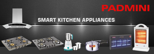 Smart Kitchen with Padmini Appliances Online India